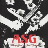 ASG - Feeling Good Is Good Enough