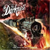 Darkness, The - One Way Ticket To Hell...And Back