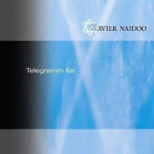 Naidoo, Xavier - Telegramm Fur X