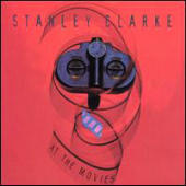 Clarke, Stanley - At The Movies