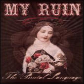 My Ruin - The Brutal Language