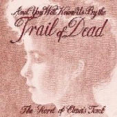 And You Will Know Us By The Trail Of Dead - The Secret Of Elena's Tomb