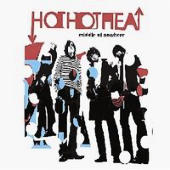 Hot Hot Heat - Middle Of Nowhere (CD 1)