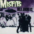 The Misfits - Walk Among Us - Walk Among Us