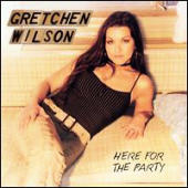 Wilson, Gretchen - Here For The Party