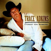 Adkins, Trace - Comin' On Strong