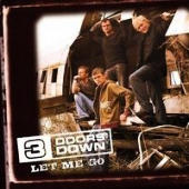 3 Doors Down - Let Me Go