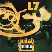 L7 - Bricks Are Heavy