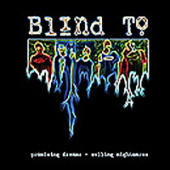 Blind To - Promising Dreams, Selling Nightmares