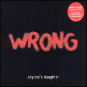 Anyone's Daughter - Wrong