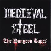 Medieval Steel - The Dungeon Tapes