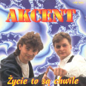 Akcent (Pol) - Zycie to sa chwile