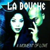 La Bouche - A Moment Of Love