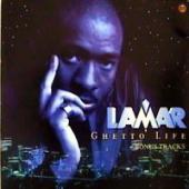 Lamar - Ghetto Life