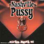 Nashville Pussy - Dirty Best-Of