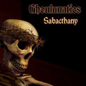 Ghoulunatics - Sabacthany