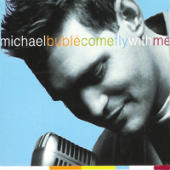 Buble, Michael - Come Fly With Me
