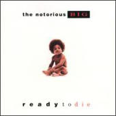 Notorious B.I.G., The - Ready To Die