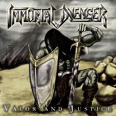 Immortal Avenger - Valor And Justice