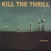 Kill the Thrill - Tellurique