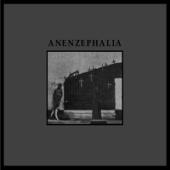 Anenzephalia - Anenzephalia