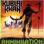 Kublai Khan - Annihilation