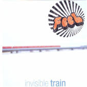 Feel - Invisible Train