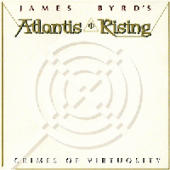 James Byrd's Atlantis Rising - Crimes Of Virtuosity