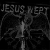 Jesus Wept - Sick City