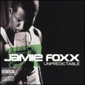 Foxx, Jamie - Unpredictable