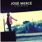 Merce, Jose - Lo Que No Se Da