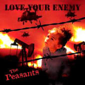 Peasants - Love Your Enemy