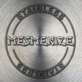 Mesmerize - Stainless