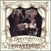 Decemberists, The - Picaresque