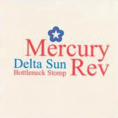 Mercury Rev - Delta Sun Bottleneck Stomp