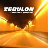 Zebulon - Troubled Ground