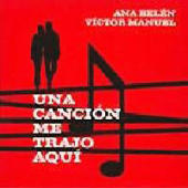 Ana Belen & Victor Manuel - Una Cancion Me Trajo Aqui