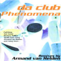 Armand van Helden - Armand Van Helden - Da Club Phenomena (Remixes) - CD1 - Armand Van Helden - Da Club Phenomena (Remixes) - CD1