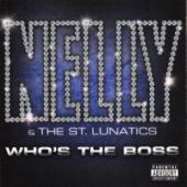 Nelly - Whos The Boss (with The St Lunatics)