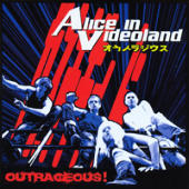 Alice in Videoland - Outrageous