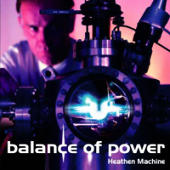 Balance Of Power - Heathen Machine