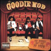 Goodie Mob - One Monkey Don't Stop No Show