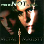 Metal Majesty - This Is Not A Drill