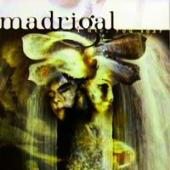 Madrigal - I Die, You Soar