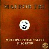 Maeror Tri - Multiple Personality Disorder