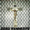 The Dead Kennedys - In God We Trust, Inc. - In God We Trust, Inc.