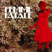 Femme Fatale - Femme Fatale