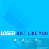 Loser - Just Like You