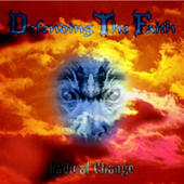 Defending The Faith - Radical Change