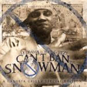 DJ Drama - DJ Drama & Young Jeezy - Can't Ban the Snowman Mixtape